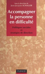 Accompagner la personne en difficulté