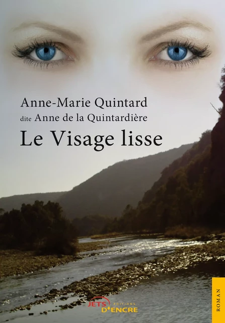 Le Visage lisse - Anne-Marie Quintard - Editions Jets d'Encre