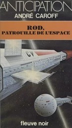 Rod, patrouille de l'espace