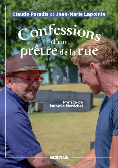 Confessions d'un prêtre de la rue - Jean-Marie Lapointe, Claude Paradis - Éditions Novalis