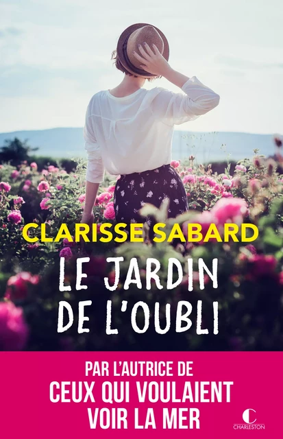 Le jardin de l'oubli - Clarisse Sabard - Éditions Charleston