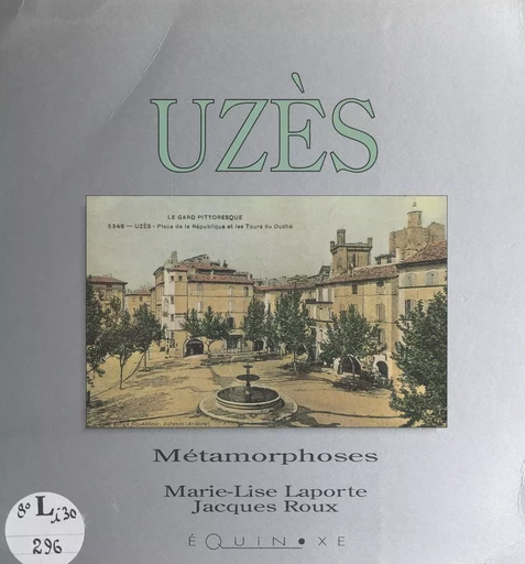 Uzès - Marie-Lise Laporte, Jacques Roux - (Equinoxe) réédition numérique FeniXX