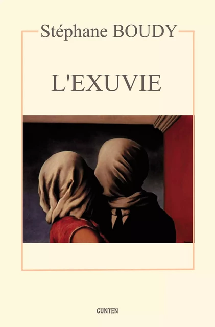 L'exuvie - Stéphane Boudy - Editions Gunten