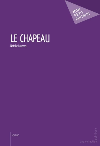 Le Chapeau - Natalie Laurens - Mon Petit Editeur