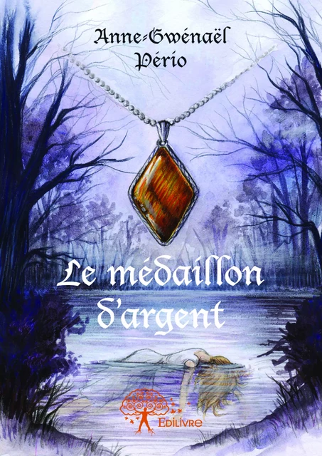 Le médaillon d'argent - Anne-Gwénaël Pério - Editions Edilivre