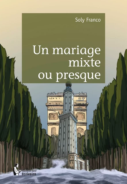 Un mariage mixte ou presque - Soly Franco - Société des écrivains