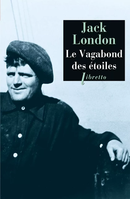 Le Vagabond des étoiles - Jack London - Libella