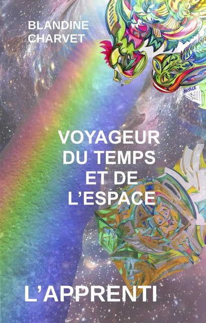 VOYAGEUR DU TEMPS ET DE L'ESPACE - Blandine Charvet - Bookelis