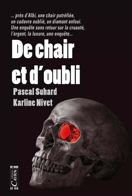 De chair et d'oubli - Pascal Suhard, Karline Nivet - Éditions Cairn