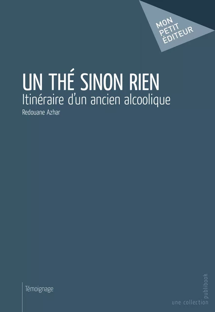 Un thé sinon rien - Redouane Azhar - Mon Petit Editeur