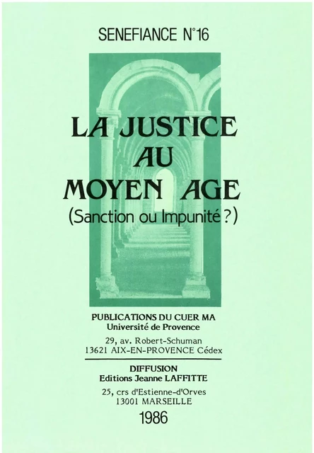 La justice au Moyen Âge - Jean Arrouye, Paul Bancourt, Jean Batany, Jeanne Battesti-Pelegrin, Roger Bellon, Annie Cazenave, Elisabeth Charbonnier, Régine Colliot, James Dauphiné, Claude Galley, Denis Hüe, Sigrid Krause, Huguette Legros, Dominique Luce-Dudemaine, Manuel J. Pelaez, Jeannine Quillet, Claire Rozier-Santoni, Michel Salvat, Françoise Le Saux, Jean R. Scheidegger, Jean-Marc Pastré - Presses universitaires de Provence