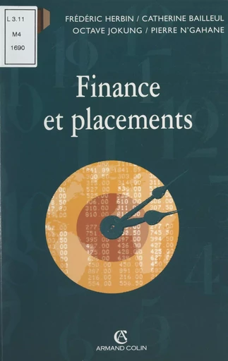 Finance et placements - Catherine Bailleul, Frédéric Herbin, Octave Jokung, Pierre N'Gahane - (Armand Colin) réédition numérique FeniXX