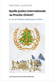 Quelle justice internationale au Proche-Orient?