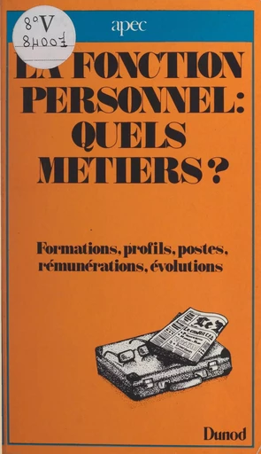 La fonction personnel : quels métiers ? -  Association pour l'emploi des cadres - (Dunod) réédition numérique FeniXX