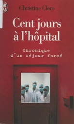 Cent jours à l'hôpital