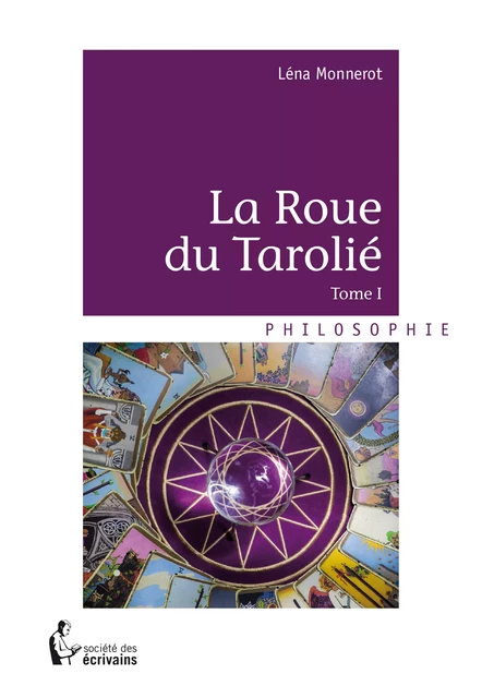 La Roue du Tarolié - Léna Monnerot - Société des écrivains