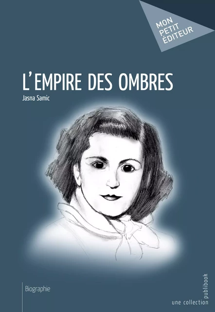 L’Empire des ombres - Jasna Samic - Mon Petit Editeur