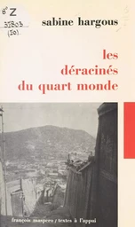 Les déracinés du quart monde