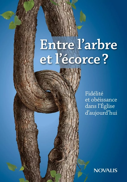 Entre l'arbre et l'écorce? -  Collectif - Les Éditions Novalis