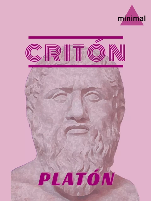 Critón - Platón Platón - Editorial Minimal