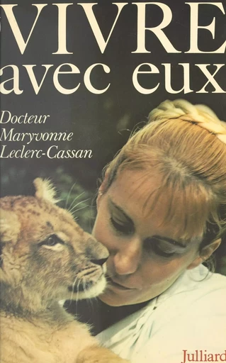 Vivre avec eux - Maryvonne Leclerc-Cassan - (Julliard) réédition numérique FeniXX