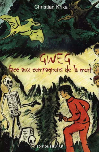 Gweg face aux Compagnons de la Mort - Christian Krika - Libres d'écrire