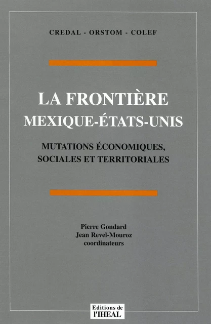 La frontière Mexique-États-Unis -  - Éditions de l’IHEAL