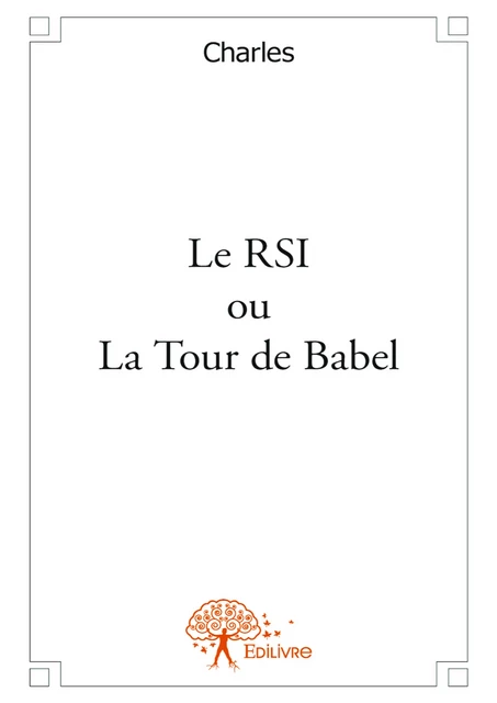 Le RSI ou La Tour de Babel - Charles Devoyer - Editions Edilivre