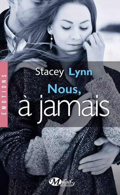 Nous, à jamais - Stacey Lynn - Milady