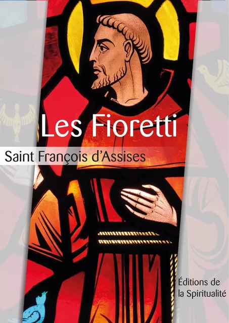 Les Fioretti - Saint François D'Assise - Éditions de la Spiritualité