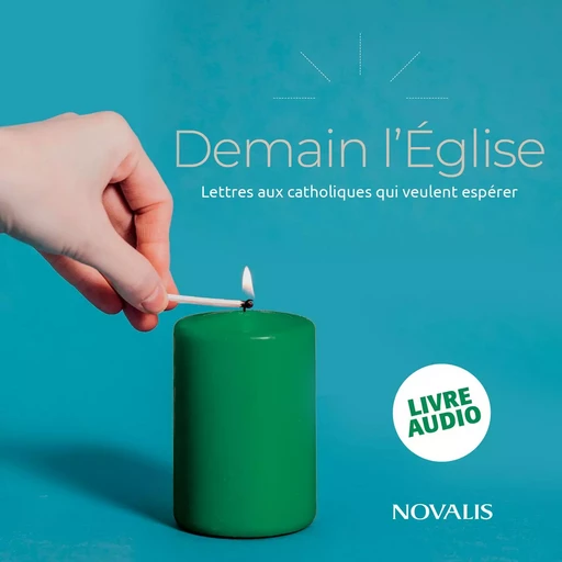 Demain l'Église - Frédéric Barriault, Brigitte Bédard, Louis Cornellier, Francis Daoust, Suzanne Desrochers, Sebastien Doane, Sébastien Gendron, Jocelyn Girard, Stéphanie Gravel, Jonathan Guibault, Alex LaSalle, Jacinthe Lafrance, Eric Laliberté, Antoine Malenfant, Valérie Roberge-Dion, Philippe Vaillancourt - Kampus Média