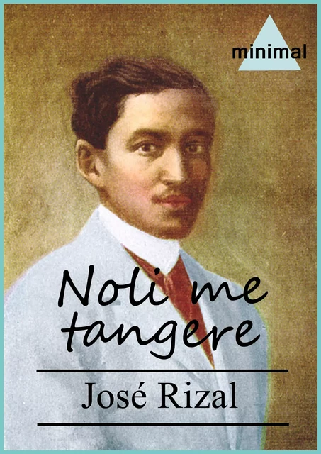 Noli me tangere - José Rizal - Editorial Minimal