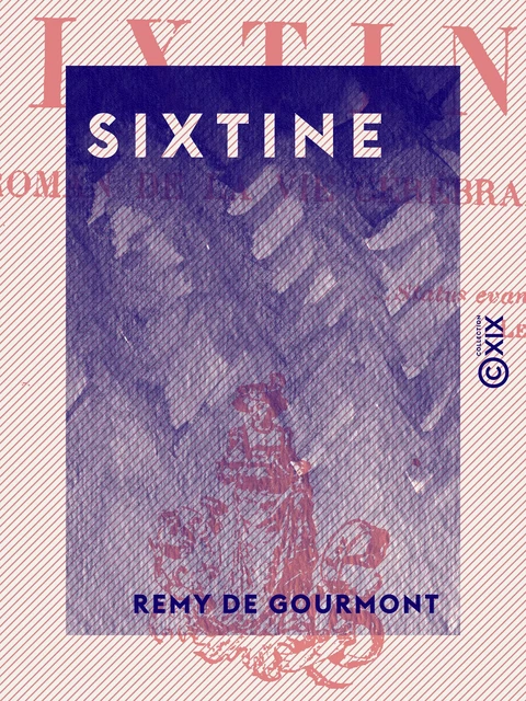 Sixtine - Remy de Gourmont - Collection XIX