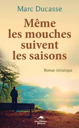 Même les mouches suivent les saisons