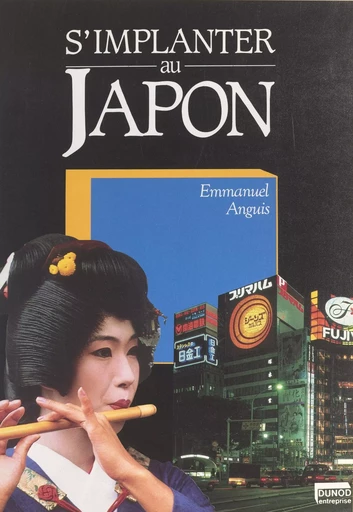 S'implanter au Japon - Emmanuel Anguis - (Dunod) réédition numérique FeniXX