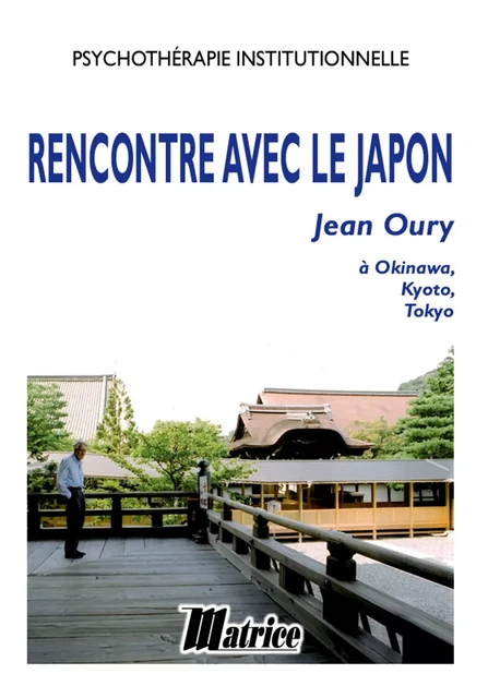 Rencontre avec le japon - Jean Oury - Champ social Editions