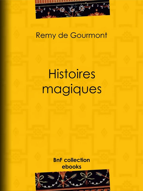 Histoires magiques - Remy de Gourmont - BnF collection ebooks