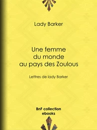 Une femme du monde au pays des Zoulous