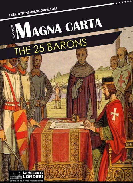 Magna Carta -  The 25 Barons - Les Editions de Londres