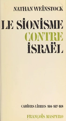 Le sionisme contre Israël - Nathan Weinstock - La Découverte (réédition numérique FeniXX)