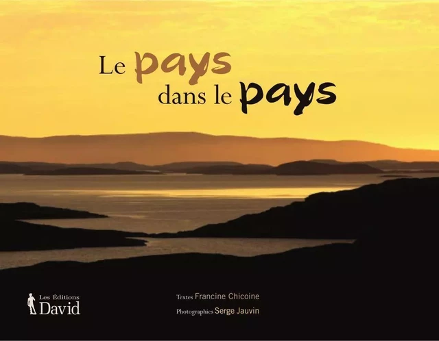 Le pays dans le pays - Francine Chicoine - Éditions David