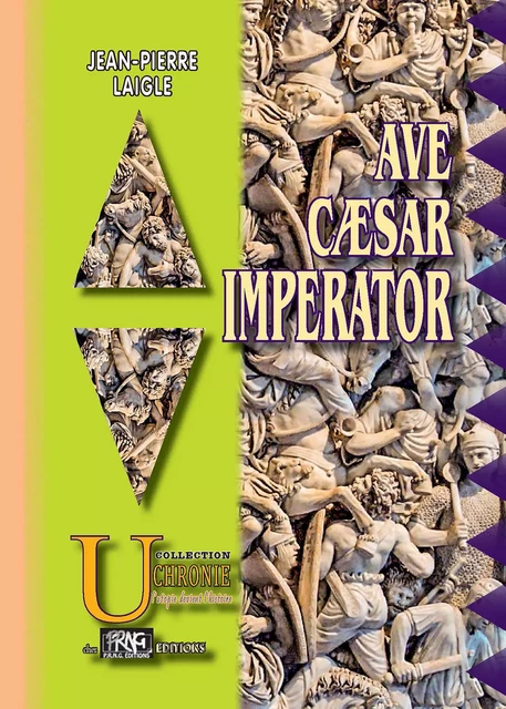 Ave Caesar Imperator - Jean-Pierre Laigle - Editions des Régionalismes