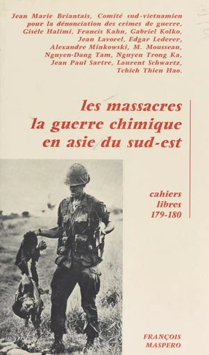 Les massacres, la guerre chimique en Asie du Sud-Est - Jean-Marie Briantais,  Comité sud-viêtnamien pour la dénonciation des crimes de guerre, Gisèle Halimi - La Découverte (réédition numérique FeniXX)