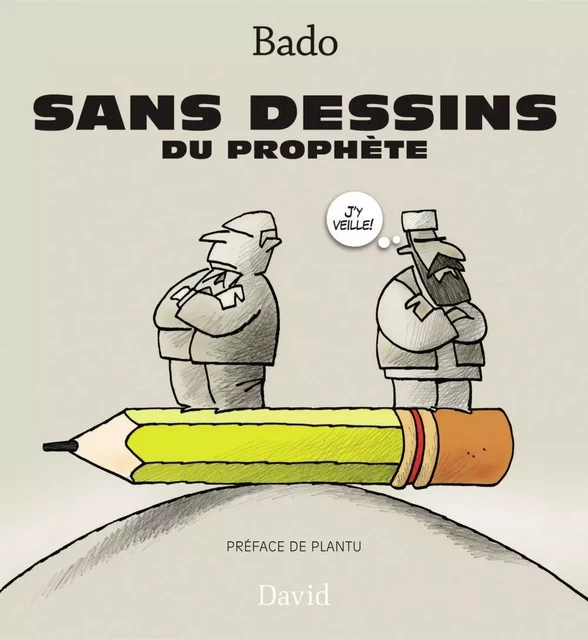 Sans dessins du prophète -  Bado - Éditions David