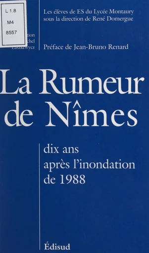 La rumeur de Nîmes -  Collectif élèves ES du Lycée Montaury - (Edisud) réédition numérique FeniXX