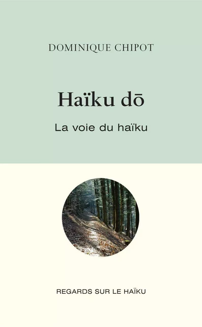 Haïku Dō - Dominique Chipot - Éditions David