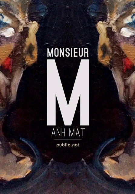 Monsieur M - Anh Mat - publie.net