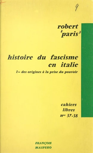 Histoire du fascisme en Italie (1) - Robert Paris - La Découverte (réédition numérique FeniXX)