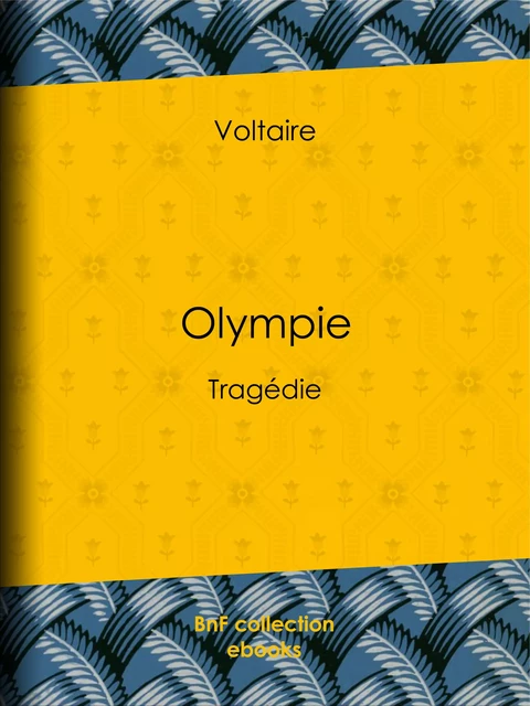 Olympie -  Voltaire, Louis Moland - BnF collection ebooks