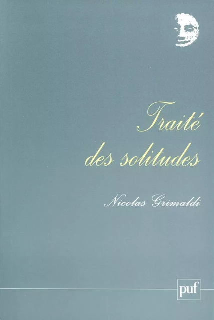 Traité des solitudes - Nicolas Grimaldi - Humensis